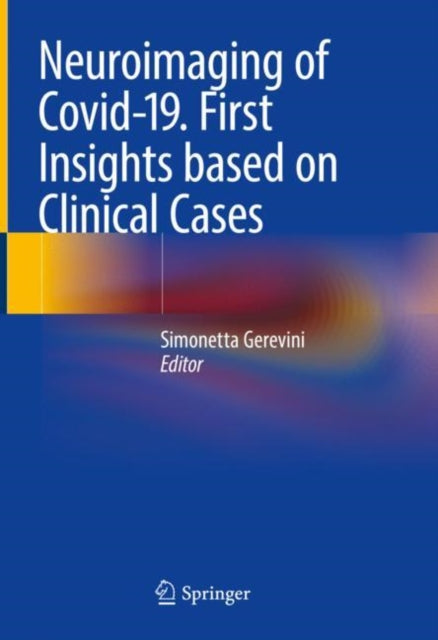 Book cover of: Neuroimaging of Covid-19. First Insights based on Clinical Cases. By: Simonetta Gerevini