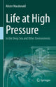 Book cover of: Life at High Pressure. By: Alister Macdonald