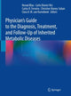Book cover of: Physician's Guide to the Diagnosis, Treatment, and Follow-Up of Inherited Metabolic Diseases. By: Nenad Blau
