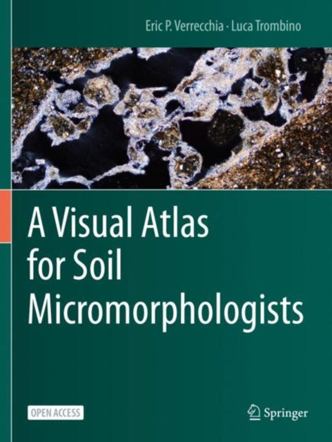 Book cover of: Visual Atlas for Soil Micromorphologists. By: Eric P. Verrecchia