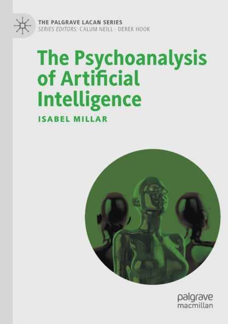 Book cover of: Psychoanalysis of Artificial Intelligence. By: Isabel Millar