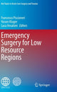 Book cover of: Emergency Surgery for Low Resource Regions. By: Francesco Piscioneri