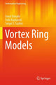 Book cover of: Vortex Ring Models. By: Ionut Danaila