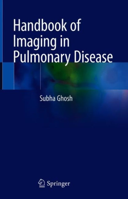 Book cover of: Handbook of Imaging in Pulmonary Disease. By: Subha Ghosh