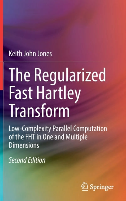 Book cover of: Regularized Fast Hartley Transform. By: Keith John Jones