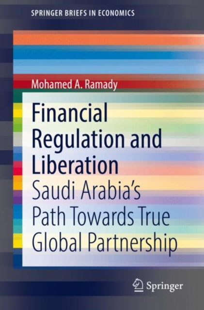 Book cover of: Financial Regulation and Liberation. By: Mohamed Ramady