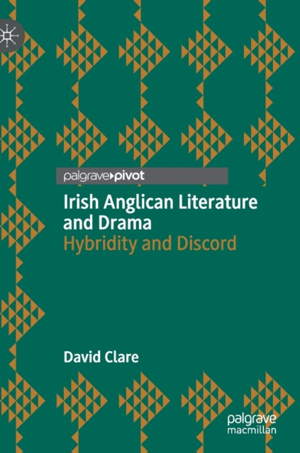 Irish Anglican Literature and Drama