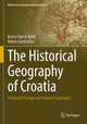 Book cover of: Historical Geography of Croatia. By: Borna Fuerst-Bjelis