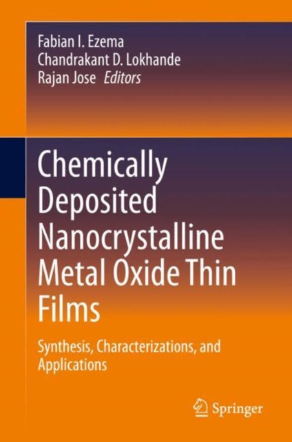 Book cover of: Chemically Deposited Nanocrystalline Metal Oxide Thin Films. By: Fabian I. Ezema
