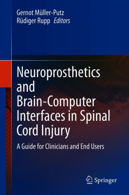 Neuroprosthetics and Brain-Computer Interfaces in Spinal Cord Injury