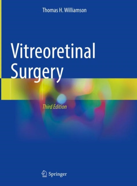 Book cover of: Vitreoretinal Surgery. By: Thomas H. Williamson