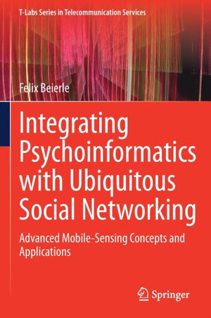 Integrating Psychoinformatics with Ubiquitous Social Networking