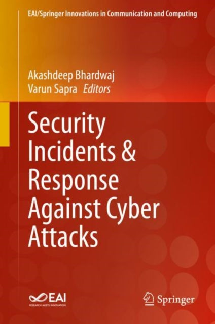 Book cover of: Security Incidents & Response Against Cyber Attacks. By: Akashdeep Bhardwaj