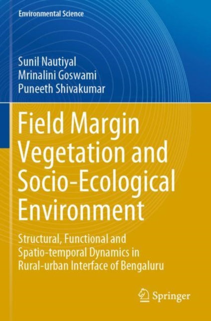 Book cover of: Field Margin Vegetation and Socio-Ecological Environment. By: Sunil Nautiyal