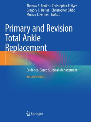 Primary and Revision Total Ankle Replacement