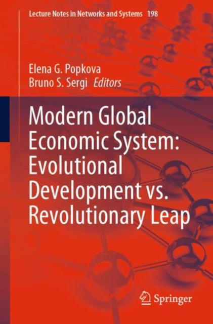 Book cover of: Modern Global Economic System: Evolutional Development vs. Revolutionary Leap. By: Elena G. Popkova