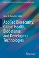 Book cover of: Applied Biosecurity: Global Health, Biodefense, and Developing Technologies. By: Ryan N. Burnette