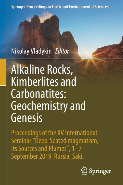 Alkaline Rocks, Kimberlites and Carbonatites: Geochemistry and Genesis