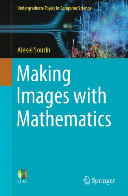 Book cover of: Making Images with Mathematics. By: Alexei Sourin