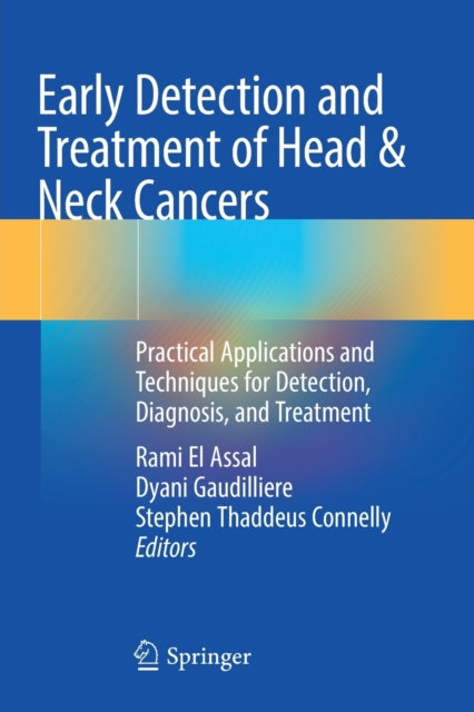 Book cover of: Early Detection and Treatment of Head & Neck Cancers. By: Rami El Assal