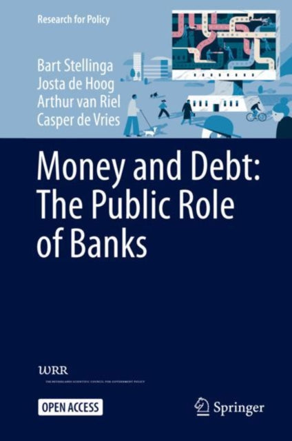 Book cover of: Money and Debt: The Public Role of Banks. By: Bart Stellinga