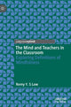 Book cover of: Mind and Teachers in the Classroom. By: Remy Yi Sang Low