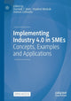 Book cover of: Implementing Industry 4.0 in SMEs. By: Dominik T. Matt