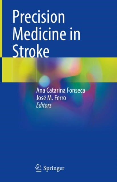 Book cover of: Precision Medicine in Stroke. By: Ana Catarina Fonseca