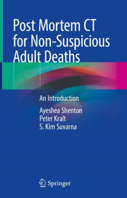 Book cover of: Post Mortem CT for Non-Suspicious Adult Deaths. By: Ayeshea Shenton