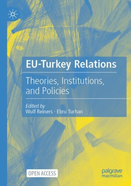 Book cover of: EU-Turkey Relations. By: Wulf Hannes Reiners