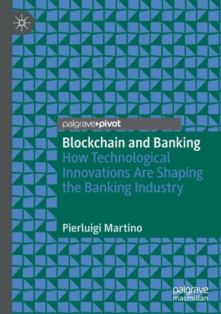 Book cover of: Blockchain and Banking. By: Pierluigi Martino
