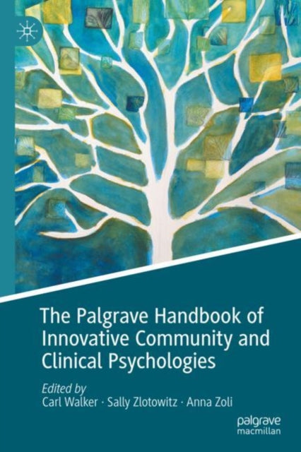 Book cover of: Palgrave Handbook of Innovative Community and Clinical Psychologies. By: Carl Walker
