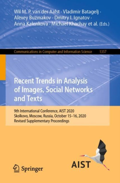 Book cover of: Recent Trends in Analysis of Images, Social Networks and Texts. By: Wil M. P. van der Aalst