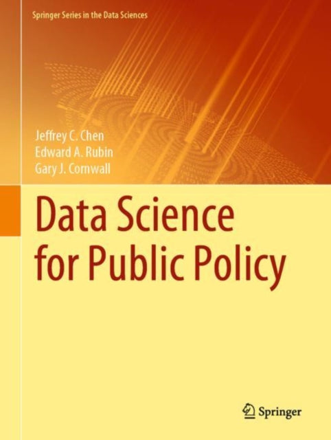 Book cover of: Data Science for Public Policy. By: Jeffrey C. Chen