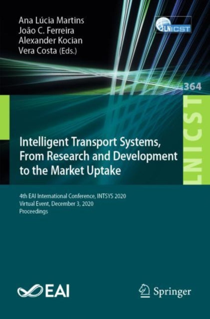 Book cover of: Intelligent Transport Systems, From Research and Development to the Market Uptake. By: Ana-Lucia Martins