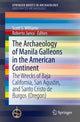 Book cover of: Archaeology of Manila Galleons in the American Continent. By: Scott S. Williams