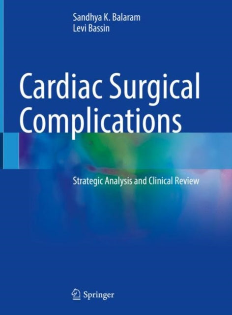 Book cover of: Cardiac Surgical Complications. By: Sandhya Balaram