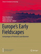 Book cover of: Europe's Early Fieldscapes. By: Stijn Arnoldussen
