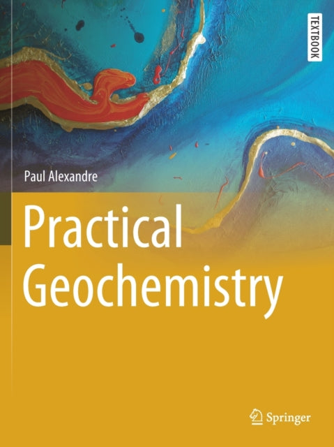 Book cover of: Practical Geochemistry. By: Paul Alexandre