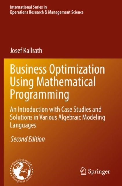 Book cover of: Business Optimization Using Mathematical Programming. By: Josef Kallrath