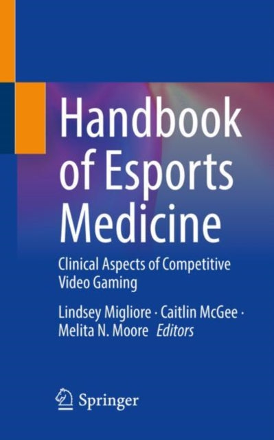 Book cover of: Handbook of Esports Medicine. By: Lindsey Migliore DO