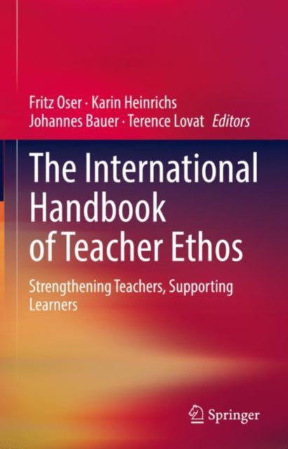 Book cover of: International Handbook of Teacher Ethos. By: Fritz Oser