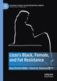 Book cover of: Lizzo’s Black, Female, and Fat Resistance. By: Niya Pickett Miller