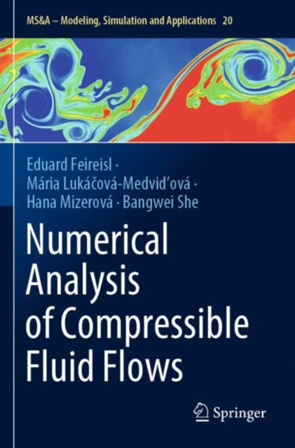 Book cover of: Numerical Analysis of Compressible Fluid Flows. By: Eduard Feireisl