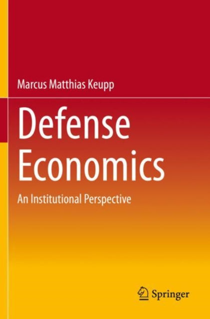 Book cover of: Defense Economics. By: Marcus Matthias Keupp