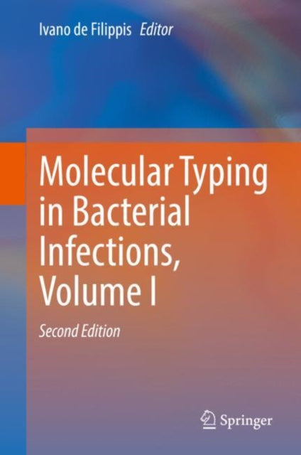 Book cover of: Molecular Typing in Bacterial Infections, Volume I. By: Ivano de Filippis