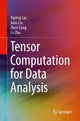 Book cover of: Tensor Computation for Data Analysis. By: Yipeng Liu
