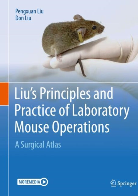 Book cover of: Liu's Principles and Practice of Laboratory Mouse Operations. By: Pengxuan Liu