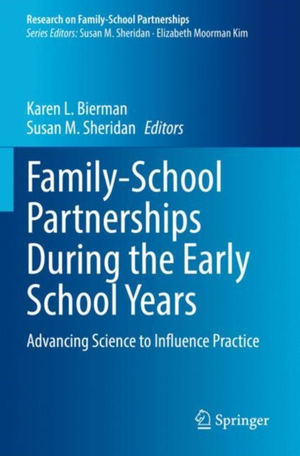 Book cover of: Family-School Partnerships During the Early School Years. By: Karen L. Bierman