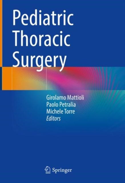 Book cover of: Pediatric Thoracic Surgery. By: Girolamo Mattioli
